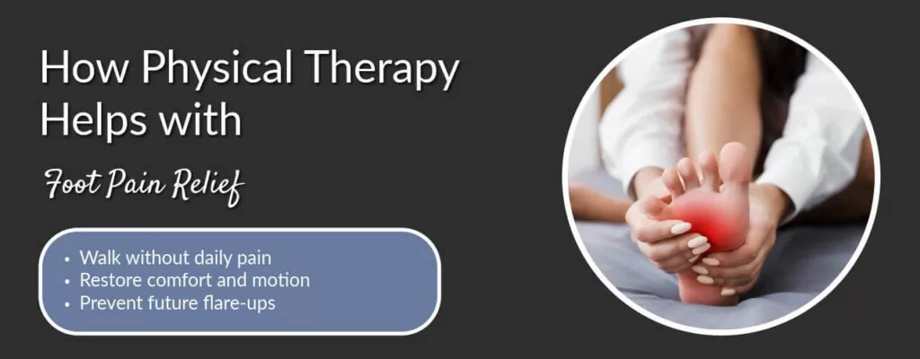 How Physical Therapy Helps with Foot Pain Relief