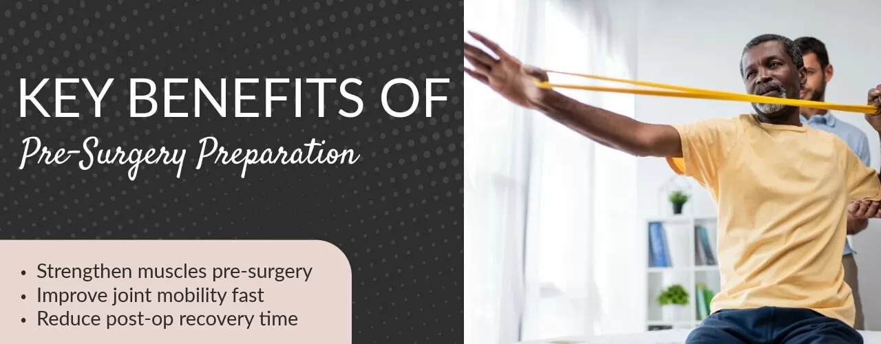 Key Benefits of Pre-Surgery Preparation