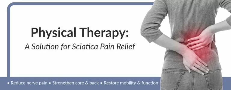 Physical Therapy: A Solution for Sciatica Pain Relief