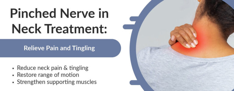 Pinched Nerve in Neck Treatment: Relieve Pain and Tingling
